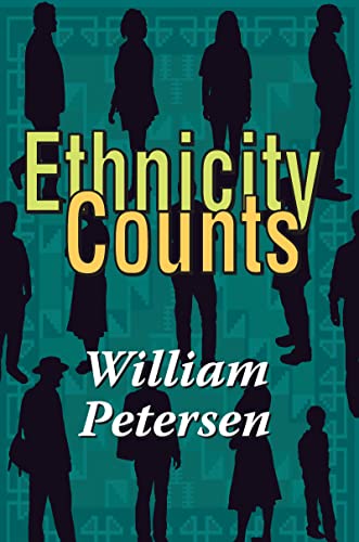 Ethnicity Counts (9781412849579) by Petersen, William