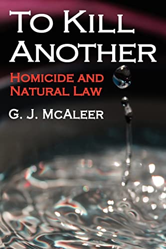 9781412849609: To Kill Another: Homicide and Natural Law (Library of Conservative Thought)