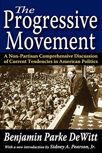 Imagen de archivo de The Progressive Movement: A Non-partisan Comprehensive Discussion of Current Tendencies in American Politics a la venta por Revaluation Books