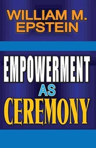 Beispielbild fr Empowerment as Ceremony zum Verkauf von Books From California