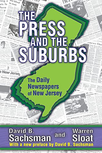 Imagen de archivo de The Press and the Suburbs: The Daily Newspapers of New Jersey a la venta por Revaluation Books