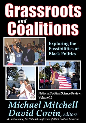 Beispielbild fr Grassroots and Coalitions: Exploring the Possibilities of Black Politics zum Verkauf von Chiron Media