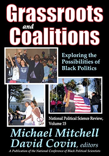 Imagen de archivo de Grassroots and Coalitions: Exploring the Possibilities of Black Politics a la venta por Chiron Media