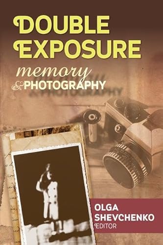 Imagen de archivo de Double Exposure: Memory and Photography (Memory and Narrative) a la venta por Chiron Media