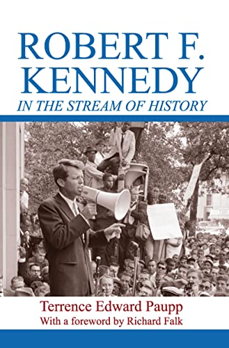 Stock image for Robert F. Kennedy in the Stream of History for sale by Michener & Rutledge Booksellers, Inc.