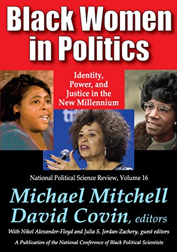 Imagen de archivo de Black Women in Politics: Identity, Power, and Justice in the New Millennium: Vol 16 a la venta por Revaluation Books