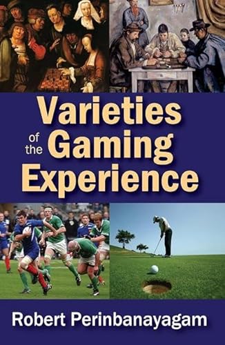 Stock image for Varieties of the Gaming Experience for sale by Midtown Scholar Bookstore