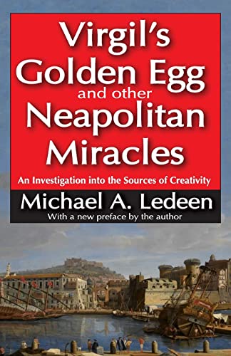 Beispielbild fr Virgil's Golden Egg and Other Neapolitan Miracles : An Investigation into the Sources of Creativity zum Verkauf von Blackwell's