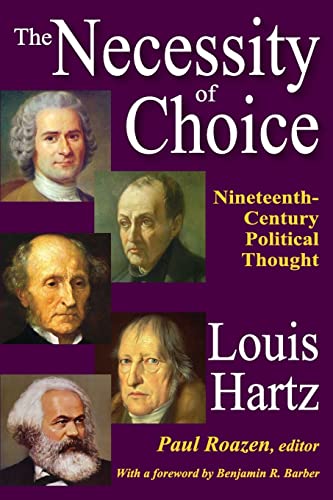 Imagen de archivo de The Necessity of Choice: Nineteenth Century Political Thought a la venta por Revaluation Books