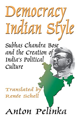 9781412854887: Democracy Indian Style: Subhas Chandra Bose and the Creation of India's Political Culture