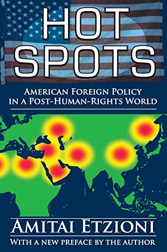 9781412855068: Hot Spots: American Foreign Policy in a Post-Human-Rights World