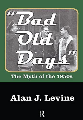 Imagen de archivo de Bad Old Days (Large Print): The Myth of the 1950s a la venta por Books From California