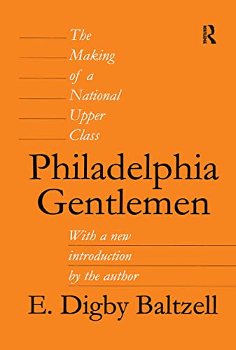 9781412855105: Philadelphia Gentlemen: The Making of a National Upper Class