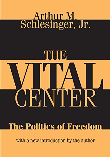 9781412855631: The Vital Center: The Politics of Freedom