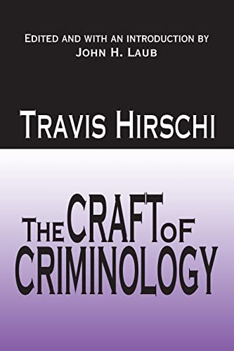 Imagen de archivo de The Craft of Criminology : Selected Papers a la venta por Blackwell's