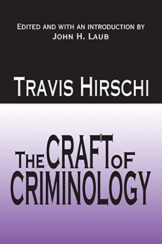9781412855860: The Craft of Criminology: Selected Papers
