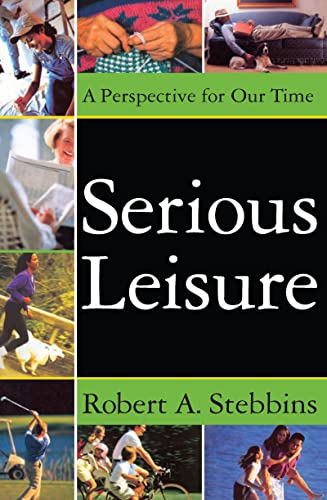 Beispielbild fr Serious Leisure : A Perspective for Our Time zum Verkauf von Blackwell's