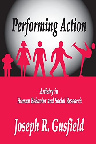 9781412856119: Performing Action: Artistry in Human Behavior and Social Research