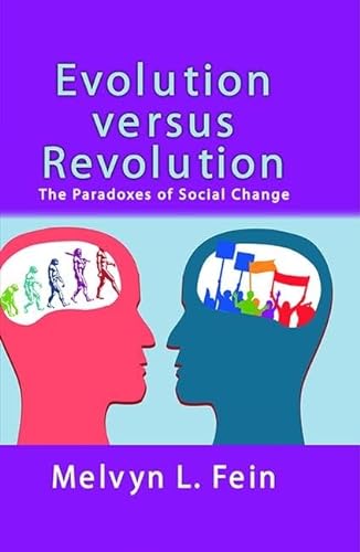 Stock image for Evolution Versus Revolution: The Paradoxes of Social Change for sale by Solr Books