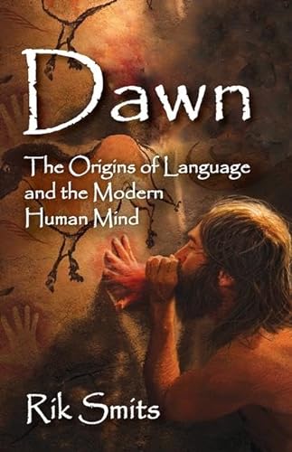 Stock image for Dawn: The Origins of Language and the Modern Human Mind for sale by Books From California