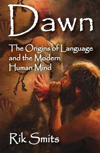 Beispielbild fr Dawn: The Origins of Language and the Modern Human Mind zum Verkauf von Books From California