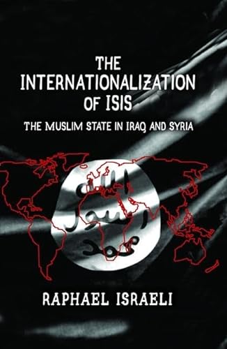 Beispielbild fr The Internationalization of ISIS zum Verkauf von Blackwell's
