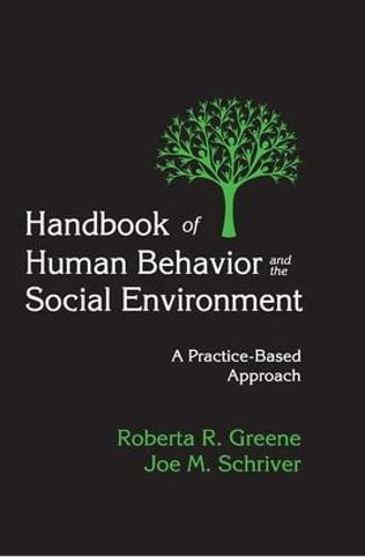 Imagen de archivo de Handbook of Human Behavior and the Social Environment: A Practice-Based Approach a la venta por Chiron Media