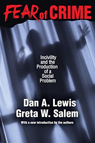 Beispielbild fr Fear of Crime: Incivility and the Production of a Social Problem (New Observations) zum Verkauf von Books From California