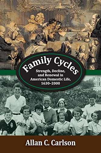 Stock image for Family Cycles: Strength, Decline, and Renewal in American Domestic Life, 1630-2000 (Marriage and Family Studies Series) for sale by Book Stall of Rockford, Inc.