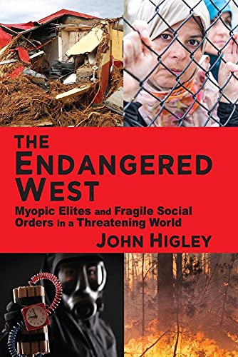 Beispielbild fr The Endangered West: Myopic Elites and Fragile Social Orders in a Threatening World zum Verkauf von Books From California