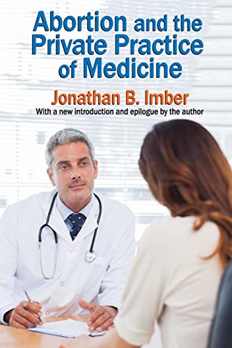 Beispielbild fr Abortion and the Private Practice of Medicine zum Verkauf von Books From California