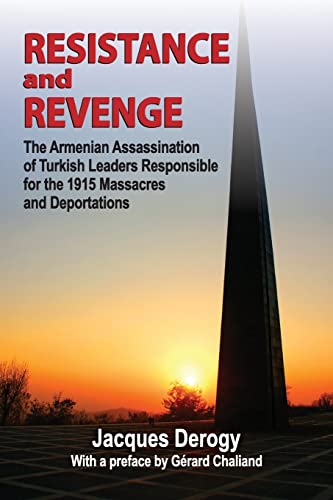 Imagen de archivo de Resistance and Revenge: The Armenian Assassination of Turkish Leaders Responsible for the 1915 Massacres and Deportations (Armenian Studies Series) a la venta por Chiron Media