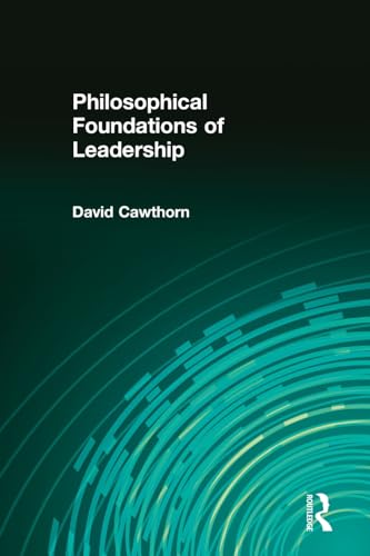 Stock image for Philosophical Foundations of Leadership for sale by Revaluation Books