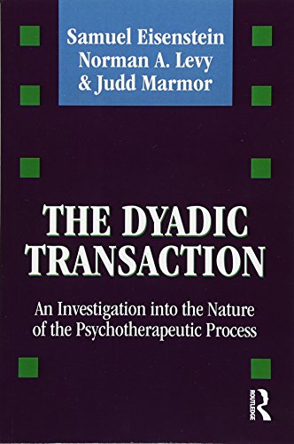 9781412865289: The Dyadic Transaction: Investigation into the Nature of the Psychotherapeutic Process