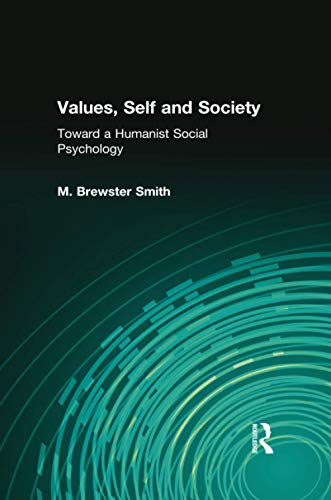 Imagen de archivo de Values, Self and Society: Toward a Humanist Social Psychology a la venta por Mispah books