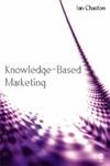 9781412900027: Knowledge-Based Marketing: The 21st Century Competitive Edge