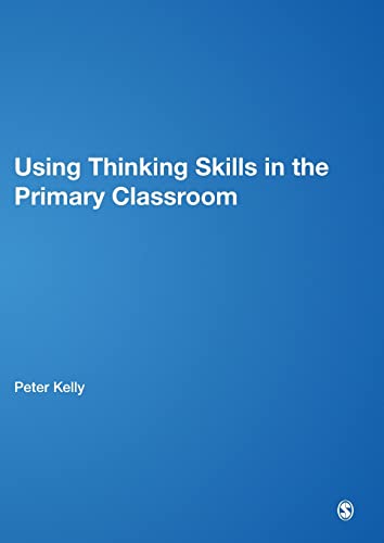 9781412900164: Using Thinking Skills in the Primary Classroom