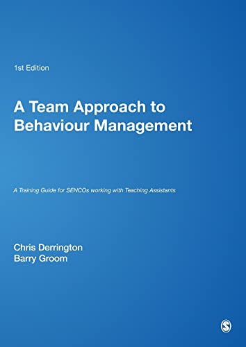 A Team Approach to Behaviour Management: A Training Guide for SENCOs working with Teaching Assistants (9781412900362) by Derrington, Chris; Groom, Barry