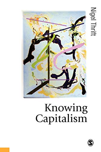 Stock image for Knowing Capitalism (Published in association with Theory, Culture & Society) for sale by WorldofBooks