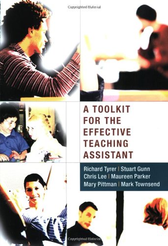 A Toolkit for the Effective Teaching Assistant (9781412900614) by Tyrer, Richard; Gunn, Stuart; Lee, Chris; Parker, Maureen; Pittman, Mary; Townsend, Mark