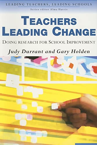 Stock image for Teachers Leading Change : Doing Research for School Improvement for sale by Better World Books