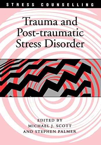 Imagen de archivo de Trauma and Post-traumatic Stress Disorder (Stress Counselling) a la venta por Revaluation Books