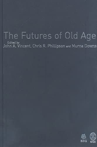 9781412901079: The Futures of Old Age