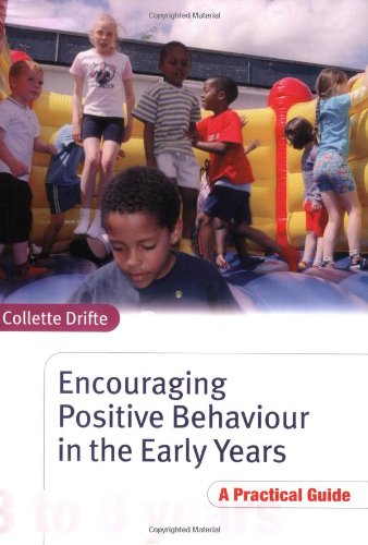 Beispielbild fr Encouraging Positive Behaviour in the Early Years: A Practical Guide zum Verkauf von WorldofBooks