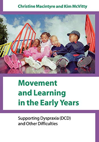 Beispielbild fr Movement and Learning in the Early Years: Supporting Dyspraxia (DCD) and Other Difficulties zum Verkauf von Reuseabook