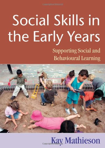 9781412902595: Social Skills in the Early Years: Supporting Social and Behavioural Learning