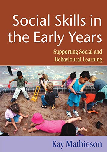 Beispielbild fr Social Skills in the Early Years: Supporting Social and Behavioural Learning zum Verkauf von WorldofBooks