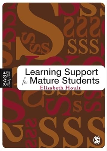 Beispielbild fr Learning Support for Mature Students: A Guide for Mature Students (SAGE Study Skills Series) zum Verkauf von WorldofBooks