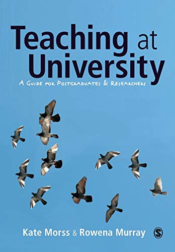 Imagen de archivo de Teaching at University: A Guide For Postgraduates And Researchers (Sage Study Skills Series) a la venta por WorldofBooks