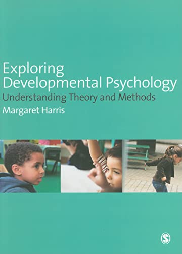9781412903356: Exploring Developmental Psychology: Understanding Theory and Methods
